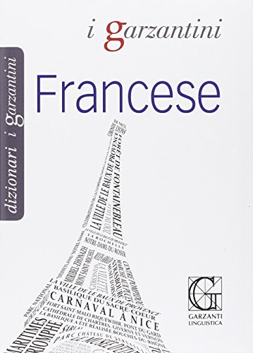 Dizionario francese. Francese-italiano, italiano-francese I Garzantini