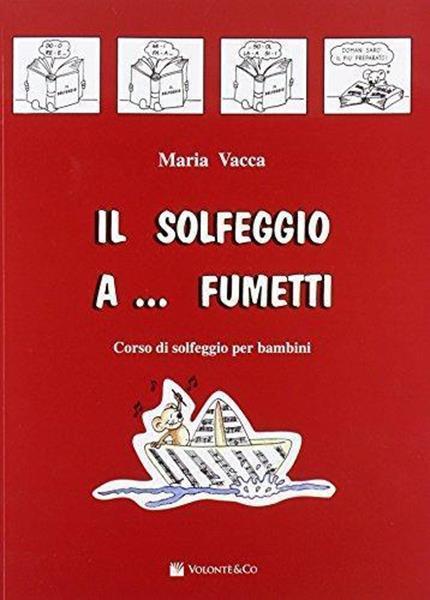 Il solfeggio a fumetti di Maria Vacca - Volonte & Cò