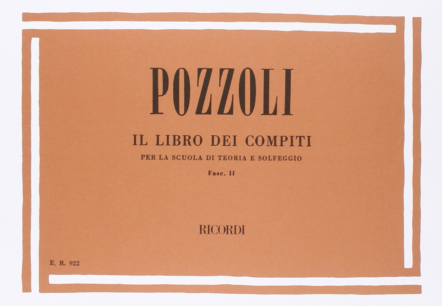 Libro dei compiti per la scuola di teoria e solfeggio -Pozzoli Vol. II e III